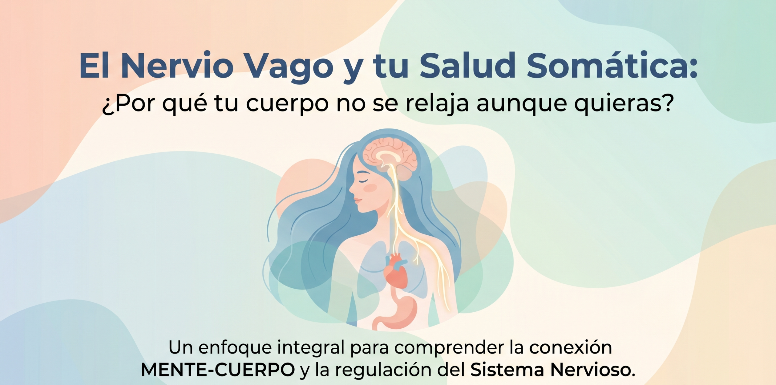 El Nervio Vago y tu Salud Somática